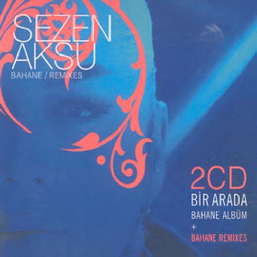 Bahane- Remixes (2 CD)<br />Sezen Aksu